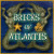 Mais informações sobre o jogo Bricks of Atlantis