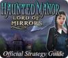 Jogo Haunted Manor: Lord of Mirrors Strategy Guide