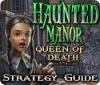 Jogo Haunted Manor: Queen of Death Strategy Guide