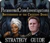 Jogo Paranormal Crime Investigations: Brotherhood of the Crescent Snake Strategy Guide