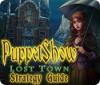 Jogo PuppetShow: Lost Town Strategy Guide